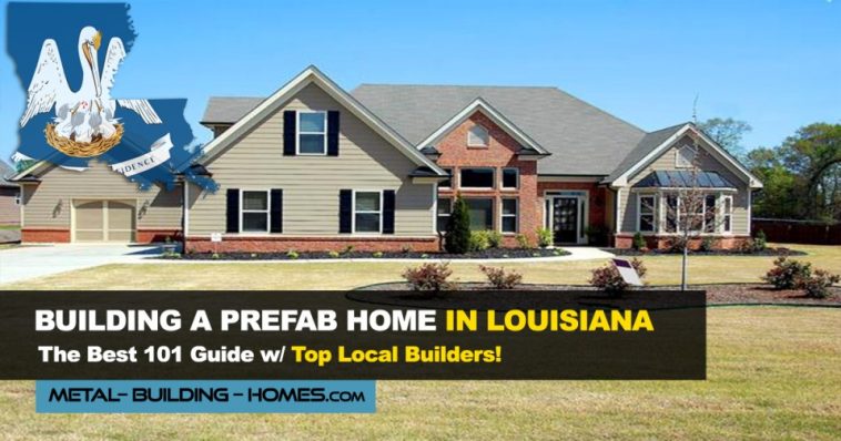 Top 5 Modular Prefab Home Builders In Louisiana 2024 List   Prefab Featured Images Louisiana 758x398 